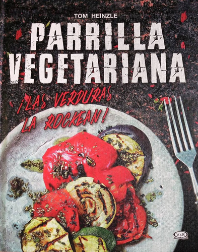 Parrilla Vegetariana - Las Verduras La Rockean!