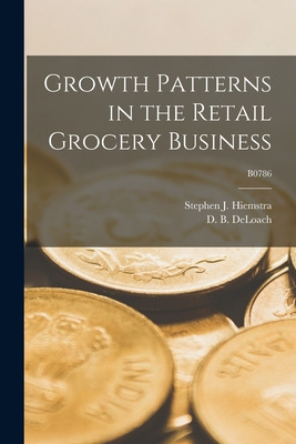 Libro Growth Patterns In The Retail Grocery Business; B07...