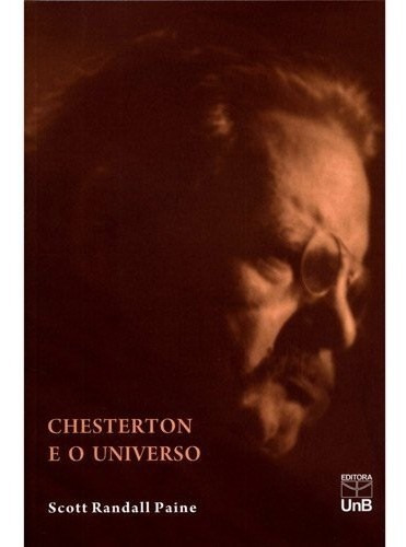 Chesterton E O Universo, De Paine. Editora Unb, Capa Mole Em Português, 2008