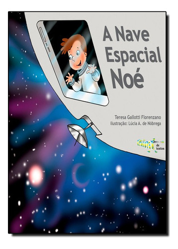 Nave Espacial Noe, A, De Teresa Gallotti Florenzano. Editora Oficina De Textos Em Português