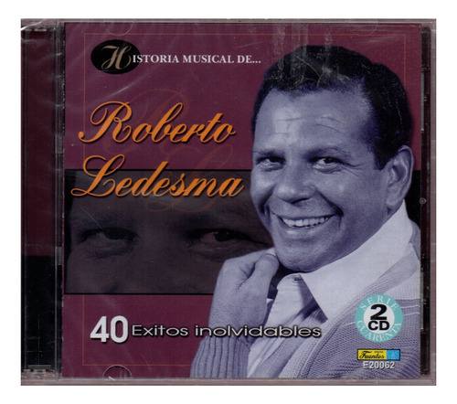 Cdx2 Historia Musical Roberto Ledesma 40 Exitos Inolvidables