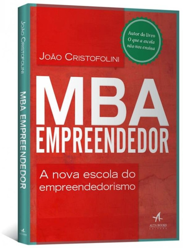 MBA empreendedor : A nova escola do empreendedorismo, de Cristofolini, João. Starling Alta Editora E Consultoria  Eireli, capa mole em português, 2016