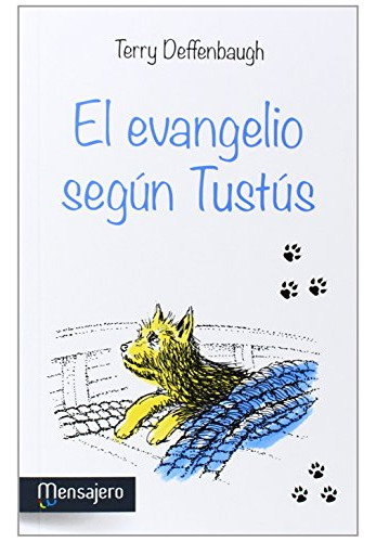 El Evangelio Segun Tustus -creciendo En La Fe-