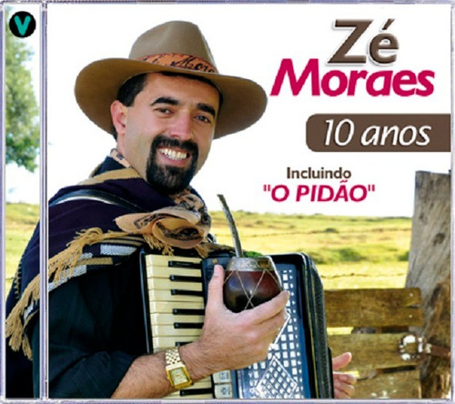 Cd - Zé Moraes - 10 Anos