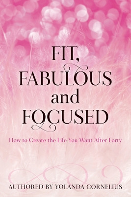 Libro Fit, Fabulous And Focused How To Create The Life Yo...