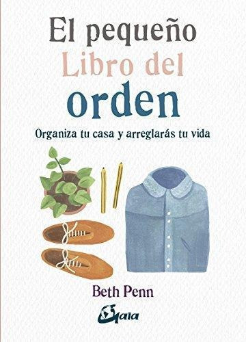 El Pequeño Libro Del Orden - Beth Penn