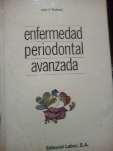Enfermedad Periodontal Avanzada John Prichard Odontología