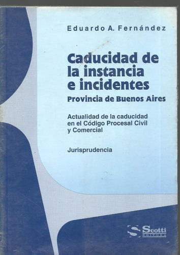 Caducidad Instancia Incidentes Pcia Bs As - Ferna Usado Dy 