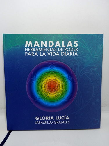Mandalas - Herramientas De Poder Para La Vida Diaria 