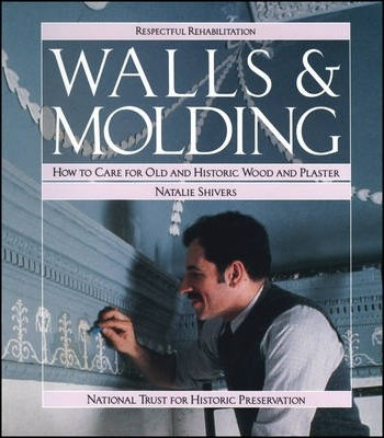 Libro Walls And Molding : How To Care For Old And Histori...