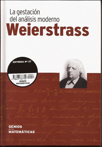 Colección Genios De Las Matemáticas | N°27 | Weierstrass