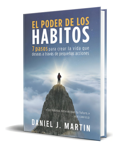 El poder de los hábitos, de Daniel J. Martin. Editorial Independently Published, tapa blanda en español, 2022