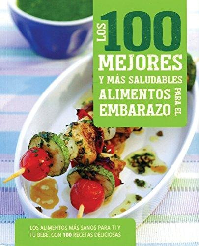 100 Mejores Y Mas Saludables Alimentos Para El Embarazo  Dis