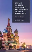 Comprar Russian Conflict Management And European Security Governance : Policy And Practice, De Lance Davies. Editorial Rowman & Littlefield, Tapa Dura En Inglés