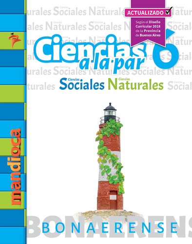 Ciencias A La Par 6 Bonaerense (actualizado) - Ed. Mandioca
