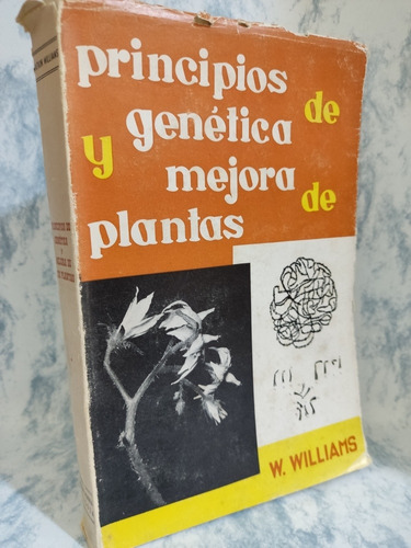 Principios De Genética Y Mejora De Plantas, W. Williams. 