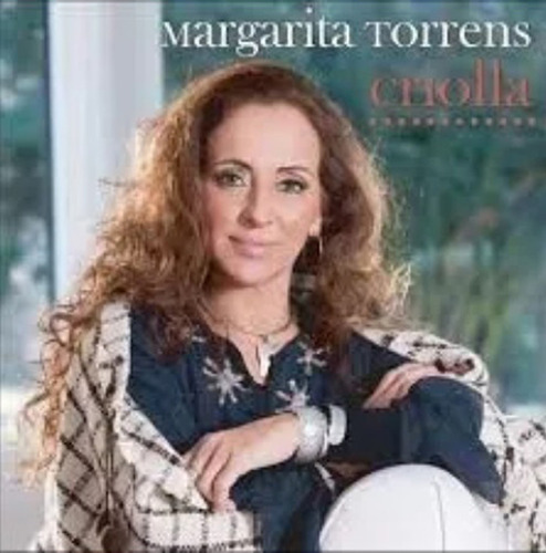 Cd Margarita Torrens - Criolla - Nuevo Y Original