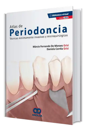 Atlas de Periodoncia Técnicas Mínimamente Invasivas y Microquirúrgicas por Editorial Amolca en Español Tapa Dura 2020 Incluye E-book