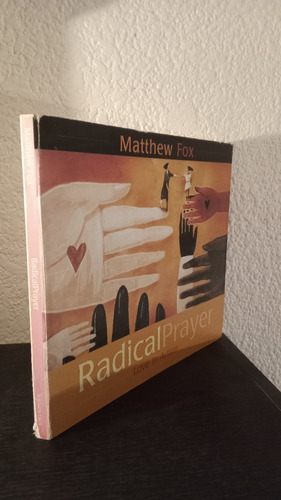 Radicalprayer (6 Cds) - Matthew Fox