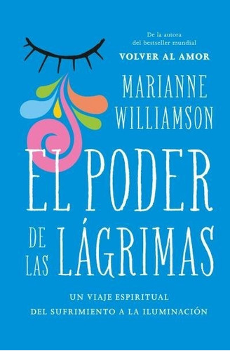 Libro El Poder De Las Lagrimas - Williamson, Marianne