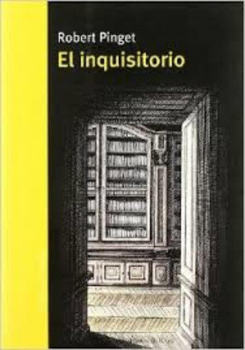 Inquisitorio, El, De Robert Pinget. Editorial Marbot Ediciones, Edición 1 En Español