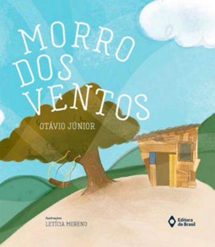 Morro Dos Ventos, De Otávio Júnior. Editora Do Brasil, Capa Mole Em Português