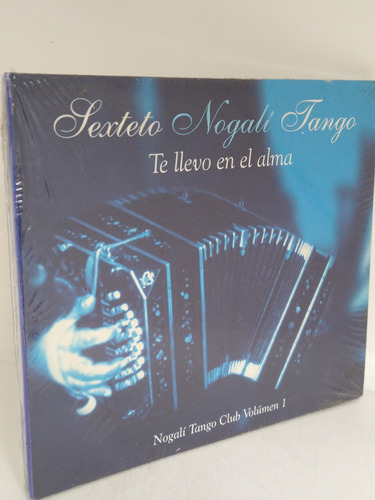 Sexteto Nogali Tango Te Llevo En El Alma Cd Nuevo