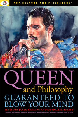 Libro Queen And Philosophy: Guaranteed To Blow Your Mind ...