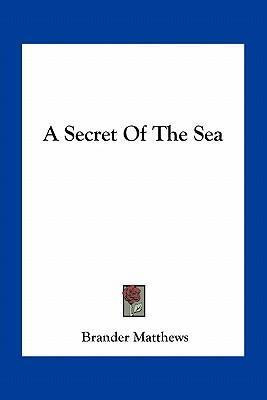 Libro A Secret Of The Sea - Brander Matthews