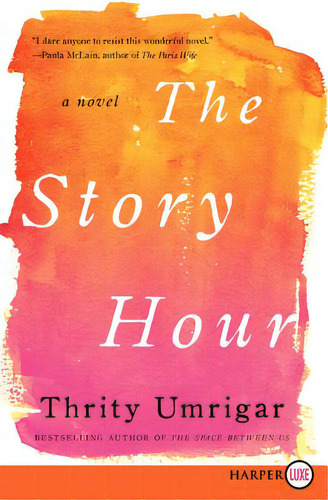 The Story Hour, De Umrigar, Thrity. Editorial Harpercollins, Tapa Blanda En Inglés
