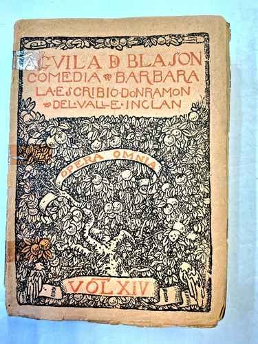 Aguila De Blason. Comedia Barbara. Valle Inclan 1922