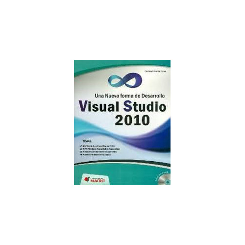 Una Nueva Forma De Desarrollo Visual Studio 10 C/cd - #d