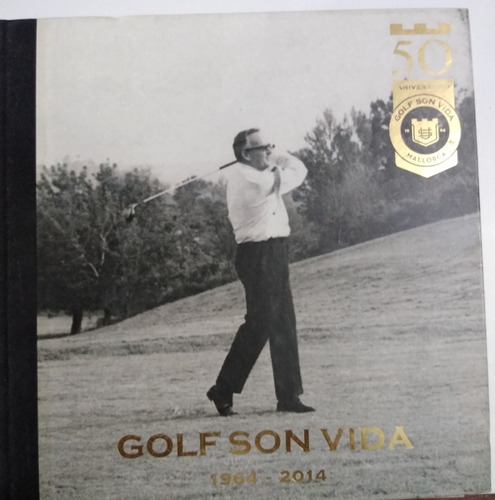 Golf Son Vida 1964 - 2014 50 Aniversario