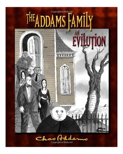 Book : The Addams Family An Evilution - H. Kevin Miserocchi