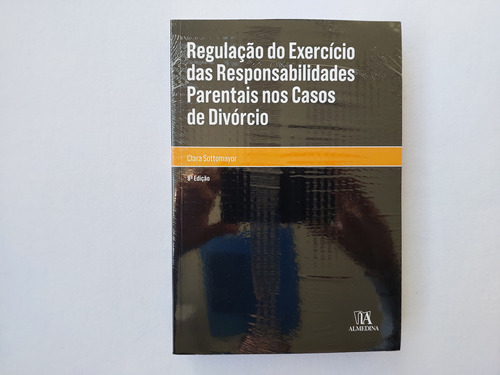 Regulação Do Exercício Das Responsabilidades Parentais Nos Casos De Divórcio De Maria Clara Sottomayor Pela Almedina (2021)