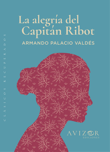 La Alegria Del Capitan Ribot, De Palacio Valdes, Armando. Editorial Avizor Ediciones Sl En Español