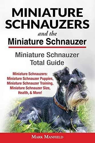 Schnauzers En Miniatura Y El Schnauzer En Miniatura Schnauze