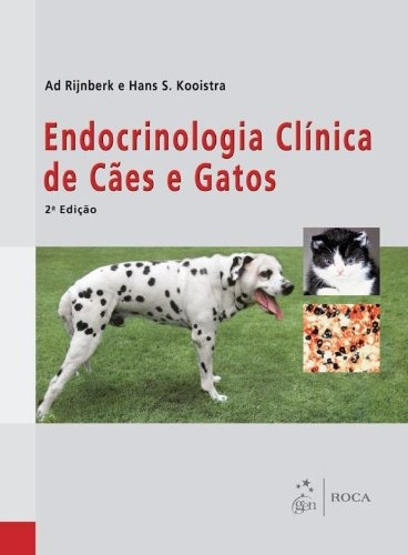 Endocrinologia Clínica de Cães e Gatos, de Kooistra, Hans S.. Editora Guanabara Koogan Ltda., capa mole em português, 2013
