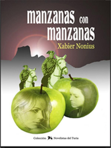Manzanas Con Manzanas, De Xabier Nonius