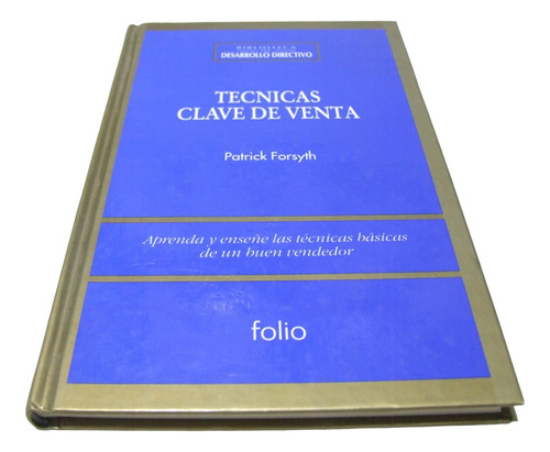 Técnicas Clave De Venta. Patrick Forsyth. Libro