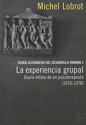 Libro La Experiencia Grupal De Michel Lobrot Ed: 1