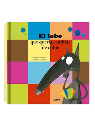 Lobo Que Queria Cambiar De Color (coleccion Mis Gr - Lallem