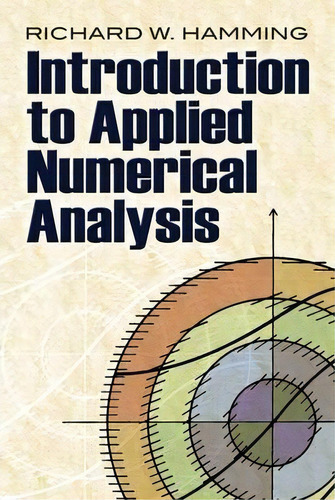 Introduction To Applied Numerical Analysis, De Richard W. Hamming. Editorial Dover Publications Inc., Tapa Blanda En Inglés