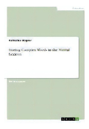 Storing Complex Words In The Mental Lexicon, De Katharina Wagner. Editorial Grin Verlag, Tapa Blanda En Inglés