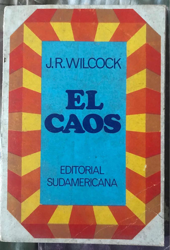 El Caos - Wilcock - Primera Edición