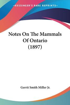 Libro Notes On The Mammals Of Ontario (1897) - Jr  Gerrit...