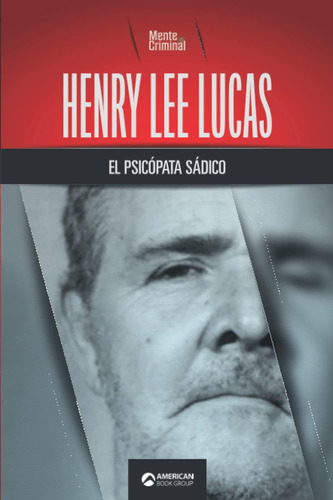 Libro: Henry Lee Lucas, Psicópata Sádico (biblioteca: Ment