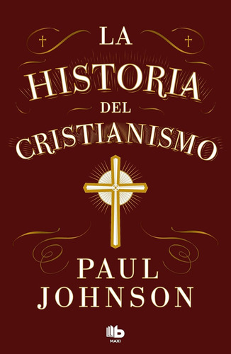 Historia Del Cristianismo, La  - Paul Johnson