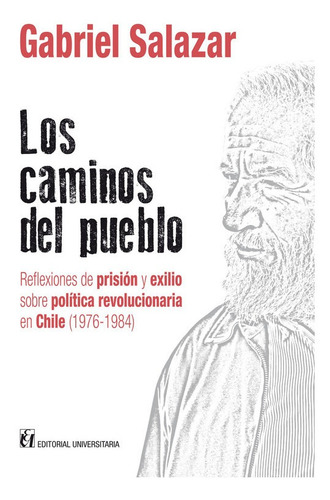 Los Caminos Del Pueblo / Gabriel Salazar