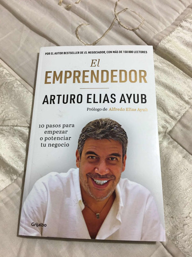El Emprendedor Autor Arturo Elías Ayub Editorial Grijalbo (Usado)